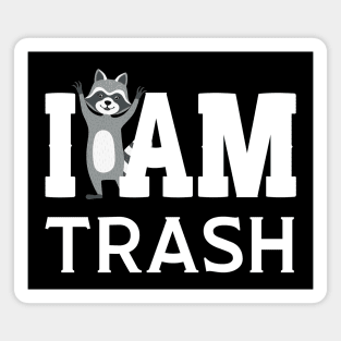 I Am Trash Man Magnet